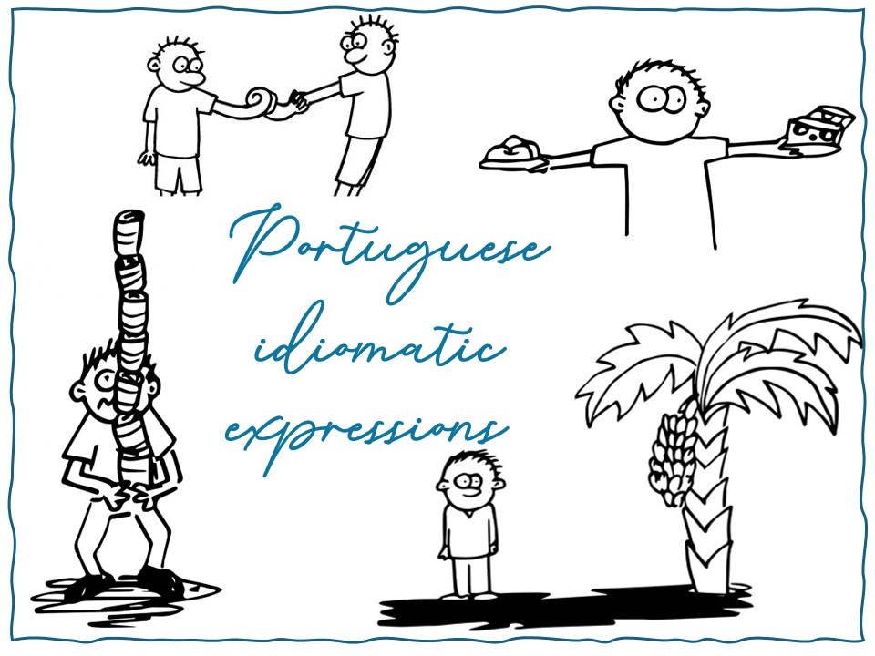 Workshop: Portuguese Idioms